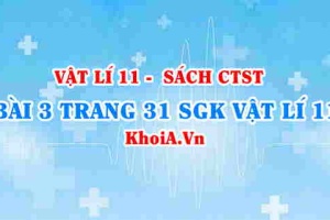 Bài 3 trang 31 SGK Vật lí 11 Chân trời sáng tạo